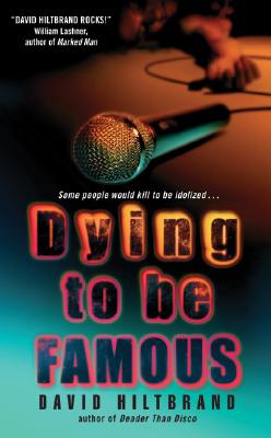 Dying to Be Famous