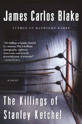 The Killings of Stanley Ketchel: A Novel