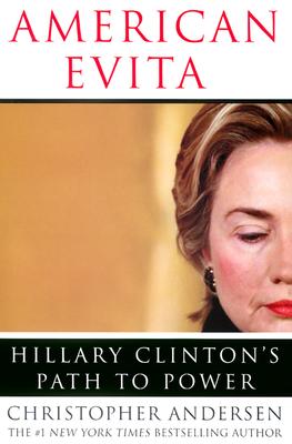 American Evita: Hillary Clinton's Path To Power