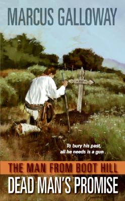 Man from Boot Hill : Dead Mans Promise