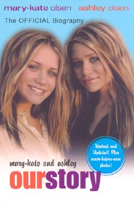 Image for Mary-Kate and Ashley: Our Story Mary-Kate and Ashley: Our Story