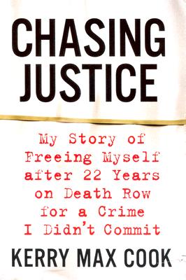 Chasing Justice: My Story of Freeing Myself After Two Decades on Death Row for a Crime I Didnt Commit
