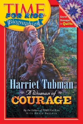 Time For Kids: Harriet Tubman: A Woman of Courage