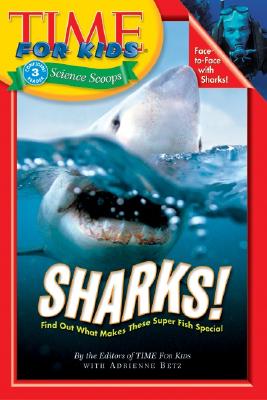 Image for Time For Kids: Sharks! (Time For Kids Science Scoops, Level 3) Time For Kids: Sharks! (Time For Kids Science Scoops, Level 3)