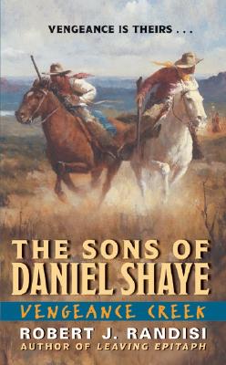 Vengeance Creek (The Sons of Daniel Shaye)