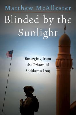 Blinded By The Sunlight: Emerging From The Prison Of Saddam's Iraq