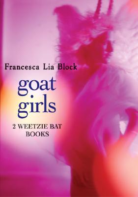 Image for Goat Girls: Witch Baby and Cherokee Bat and the Goat Guys (Weetzie Bat) Goat Girls: Witch Baby and Cherokee Bat and the Goat Guys (Weetzie Bat)