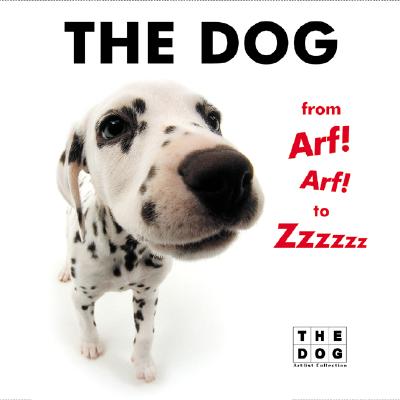 The Dog from Arf! Arf! to Zzzzzz