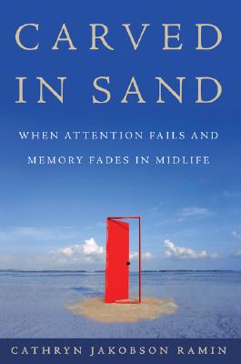 Image for Carved in Sand: When Attention Fails and Memory Fades in Midlife