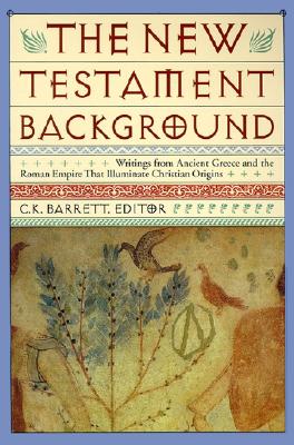 New Testament Background : Selected Documents: Revised and Expanded Edition
