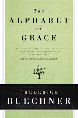 Image for The Alphabet of Grace The Alphabet of Grace