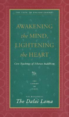 Awakening the Mind, Lightening the Heart : Core Teachings of Tibetan Buddhism Image for Awakening the Mind, Lightening the Heart : Core Teachings of Tibetan Buddhism