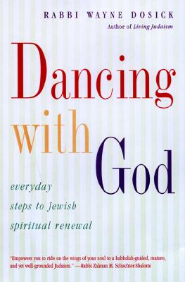 Dancing With God: Everyday Steps to Jewish Spiritual Renewal