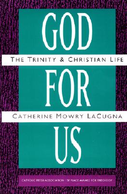 God for Us The Trinity and Christian Life