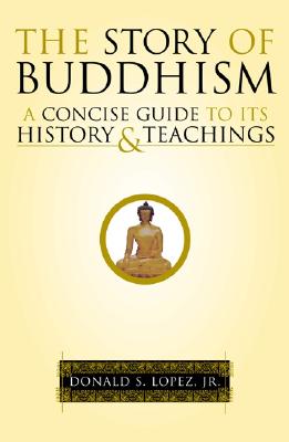 Story of Buddhism: A Concise Guide to Its History & Teachings (Lst)