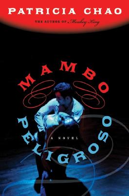 Mambo Peligroso: A Novel