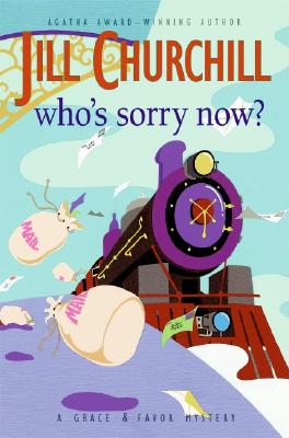 Who's Sorry Now? (Grace & Favor Mysteries, No. 6), Churchill, Jill Who's Sorry Now? (Grace & Favor Mysteries, No. 6), Churchill, Jill