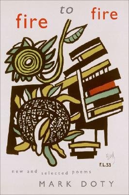 Fire to Fire: New and Selected Poems