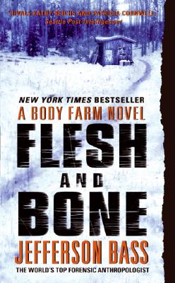 Flesh and Bone (Body Farm Novels)