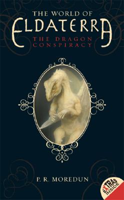 The Dragon Conspiracy (The World of Eldaterra, Vol. 1)