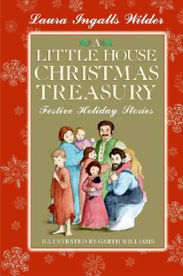 Little House Christmas Treasury: Festive Holiday Stories: A Christmas Holiday Book for Kids