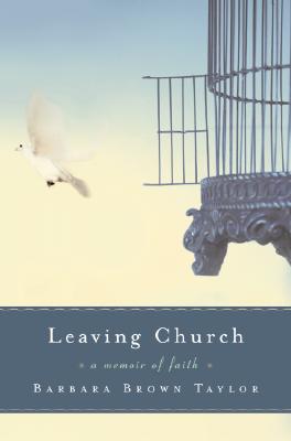 LEAVING CHURCH: A MEMOIR OF FAITH