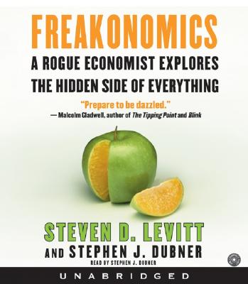 Image for Freakonomics: A Rogue Economist Explores the Hidden Side of Everything