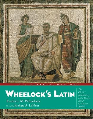 Wheelock's Latin, 6th Edition, Revised