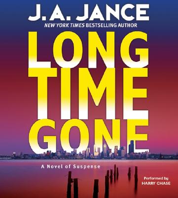Long Time Gone: A Novel of Suspense