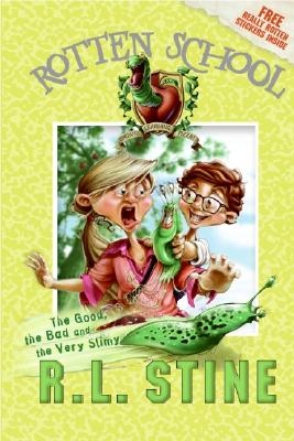 The Good, the Bad and the Very Slimy (Rotten School #3)
