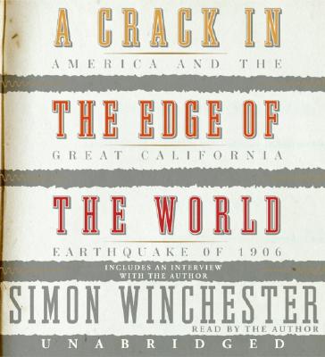 A Crack in the Edge of the World CD: America and the Great California Earthquake of 1906
