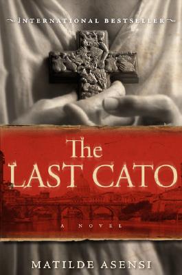 The Last Cato: A Novel