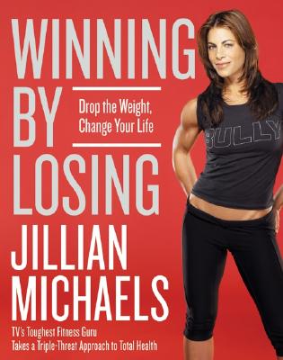 Winning by Losing: Drop the Weight, Change Your Life