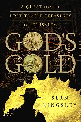 GOD'S GOLD: A QUEST FOR THE LOST TEMPLE TREASURES OF JERUSALEM
