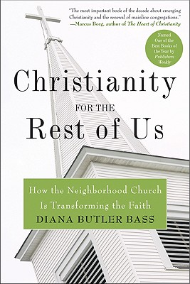 Image for Christianity for the Rest of Us: How the Neighborhood Church Is Transforming the Faith