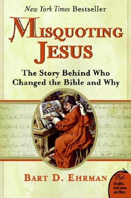 Image for Misquoting Jesus: The Story Behind Who Changed the Bible and Why (Plus)