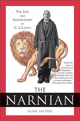 Narnian: The Life and Imagination of C. S. Lewis