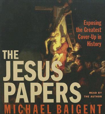 Image for The Jesus Papers CD: Exposing the Greatest Cover-Up in History