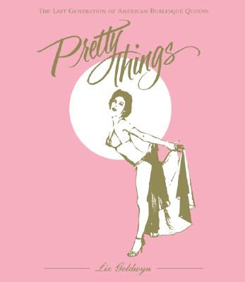 Image for PRETTY THINGS: The Last Generation of American Bur