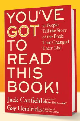 Image for You've GOT to Read This Book!: 55 People Tell the Story of the Book That Changed Their Life