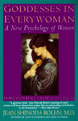 Goddesses in Everywoman: A New Psychology of Women