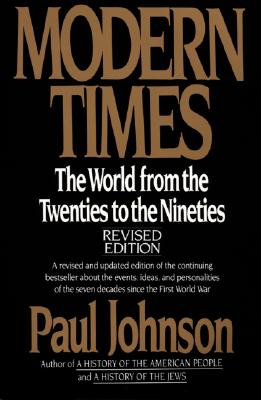 Modern Times: The World from the Twenties to the Nineties, Revised Edition, Johnson, Paul Modern Times: The World from the Twenties to the Nineties, Revised Edition, Johnson, Paul