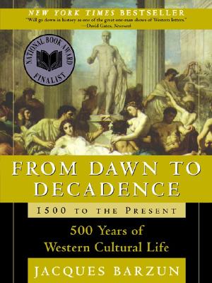 Image for From Dawn to Decadence : 500 Years of Western Cultural Life