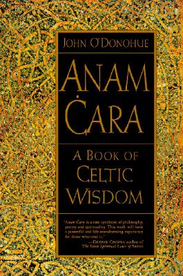 Image for Anam Cara: A Book Of Celtic Wisdom