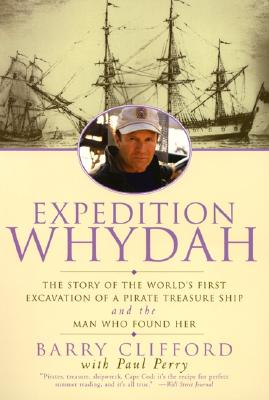 Image for Expedition Whydah: The Story of the World's First Excavation of a Pirate Treasure Ship and the Man Who Found Her