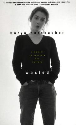 Image for Wasted : A Memoir of Anorexia and Bulimia