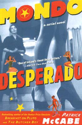 Mondo Desperado: A Serial Novel