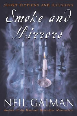 Smoke and Mirrors : Short Fictions and Illusions