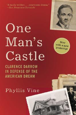 One Man's Castle: Clarence Darrow in Defense of the American Dream
