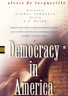 Democracy in America (Perennial Classics)